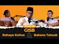 GISB, Bahaya Kultus dan Bahana Taksub