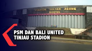 PSM Makassar dan Bali United Tinjau Stadion Sultan Agung Bantul