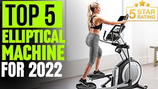 Best Elliptical for 2022: The Top 5 Machines for a Total Body Workout