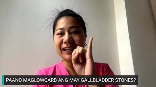 PAANO MAGLOWCARB ang may gallbladder STONE?