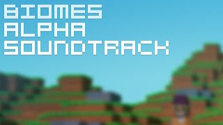 Biomes Alpha Soundtrack