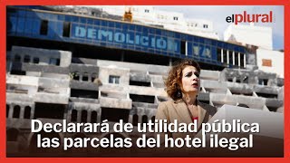 El Gobierno aprueba este martes la expropiación y derribo del hotel del Algarrobico, en Almería