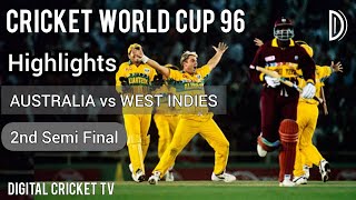 CRICKET WORLD CUP 96 / AUSTRALIA vs WEST INDIES / 2nd Semi Final / Highlights / DIGITAL CRICKET TV