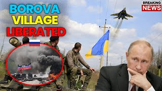 GREAT VICTORY! Ukrainian Army Retook the Village of Borova in Kharkov from Russians!