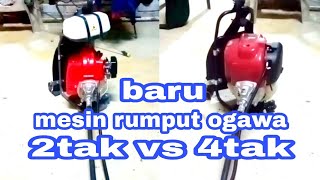 MESIN RUMPUT OGAWA // ogawa 2 stroke vs 4 stroke lawn mower