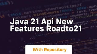 java 21 api new features roadto21