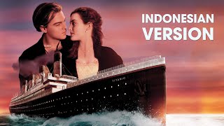 TITANIC (Indonesian Version) - My Heart Will Go On (Dermaga Cinta)