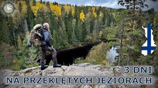 3 dni na przeklętych jeziorach w Finlandii. Hike, wędkowanie, gotowanie, bushcraft