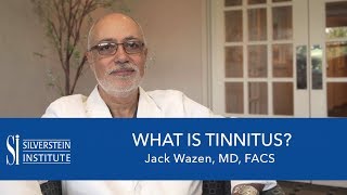 Silverstein Institute | What is Tinnitus?