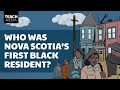 The Hidden History of Nova Scotia’s Black Community