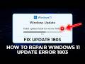 How to Fix Windows Update 1803 Error on Windows 11 (Easy Fix 2026)