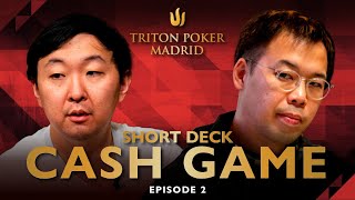 Short Deck CASH GAME | Episode 2 - Triton Poker Madrid 2022