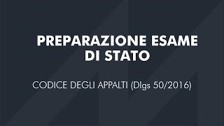 Preparazione Esame di Stato Architetti 2021- Codice Appalti (dlgs 50/16) PARTE 1