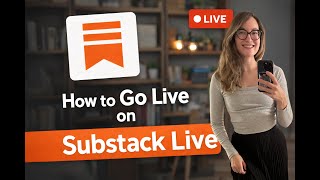 How to Go Live on Substack Live