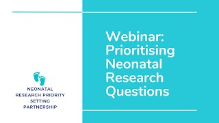 Prioritising Neonatal Research Questions