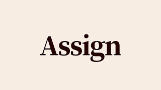 Assign Meaning and Definition