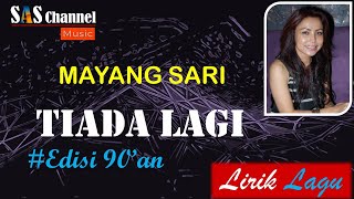 TIADA LAGI - MAYANG SARI [Lirik]