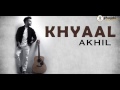 Khyaal Akhil latest song