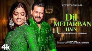 Dil Meharban Hain | Salman Khan | Rashmika Mandanna | New Hindi Song | Romantic Song