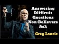 Answering Difficult Questions Non-Believers Ask 🔴(New) - Greg Laurie Missionary