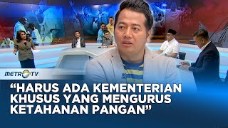 Pakar: Harus Ada Kementerian Khusus Yang Mengurus Ketahanan Pangan #panggungdemokrasi