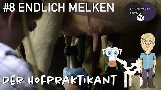 Folge #8: Endlich melken | Der Hofpraktikant