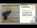 Meaning Of Guns In Dreams | Biblical & Spiritual Meaning Guns