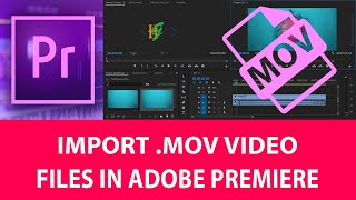 How to Import .MOV Video File in Adobe Premiere Pro