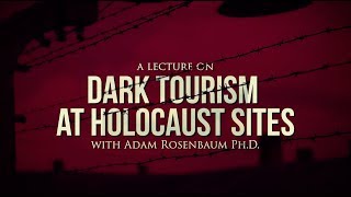 A Lecture on Dark Tourism at Holocaust Sites | Colorado Mesa University
