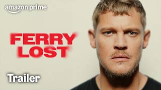 Ferry Lost | Officiële Trailer | Prime Video NL