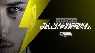 BRIGA - 08 - TU - MALINCONIA DELLA PARTENZA (LYRIC VIDEO)