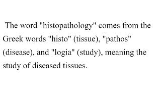 What is origin of Histopathology?