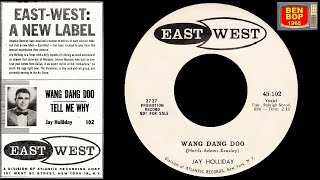 JAY HOLLIDAY - Wang Dang Doo (1957)