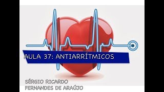 Curso de farmacologia: Aula 37 -  Antiarritmicos (Parte IV)