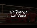 Calle 24, Chuyin - No Pierdo La Vida (Letra)