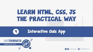 4. Building Interactive Quiz App - Learn HTML, CSS, JS The Practical Way