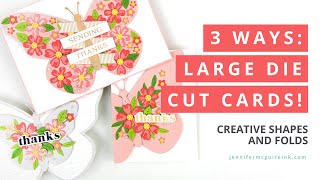 Large Die Cut Cards - 3 Ways!