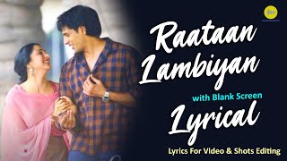 Raataan Lambiyan Full HD Song With Blank Screen Lyrics  | #Shershaah | #Sidharth – #Kiara