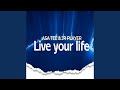 Live Your Life