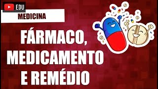 A diferença entre fármaco, medicamento e remédio