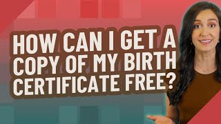How can I get a copy of my birth certificate free?