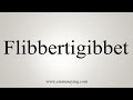 How To Say Flibbertigibbet