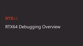 RTX64 Debugging Overview