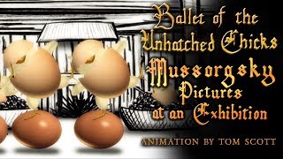 Ballet of the Unhatched Chicks - Mussorgsky - Pictures at an Exhibition - Animation by Tom Scott