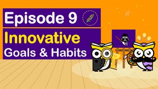 2021 Goals & Habits that will change your life | E9: Innovative or Creative Habits