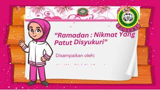 Tazkirah Pendek PPIM : Ramadan - Nikmat Yang Patut Disyukuri