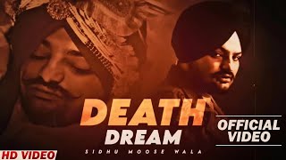 DEATH DREAM - SIDHU MOOSE WALA ( Official Video ) | 295-RECORDS |  @SidhuMooseWalaOfficial