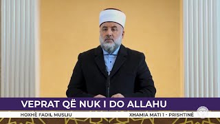 HUTBE | Punët që nuk i do Allahu - Fadil Musliu