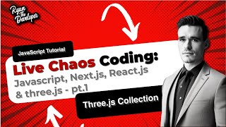 Live Choas Coding: Next.js React.js & three.js pt.1