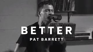 Pat Barrett - Better (Live)